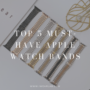  Top 5 Must-Have Apple Watch Bands